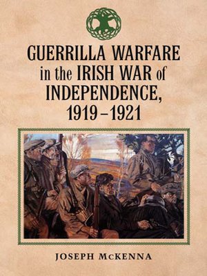 cover image of Guerrilla Warfare in the Irish War of Independence, 1919-1921